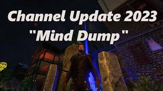 Channel Update 2023 "Mind Dump"