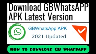 How to download GB Whatsapp | how to download GB Whatsapp latest version 2021 | GB Whatsapp download