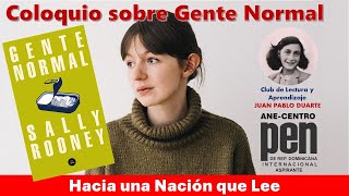 COLOQUIO SOBRE EL LIBRO GENTE NORMAL, DE SALLY ROONEY,  CLUB DE LECTURA Y APRENDIZAJE ANA FRANK