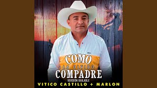 Como la Olvido Compadre