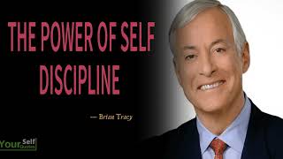 THE POWER OF SELF-DISCIPLINE - Eye-Opening Speech Will Change Your Future - Brian Tracy 2024