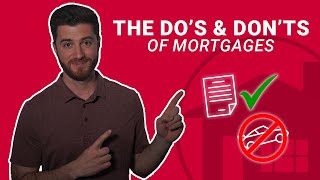 The Do's & Don'ts of Mortgages