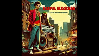 Supa Bassie - Style And Fashion (Ram Dancehall - Tribute To The Classics Vol - 3)