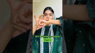 DIY Mehendi Jewellery part 1/3 | bangles making | diy ideas | jewellery making #shorts #diy #mehndi