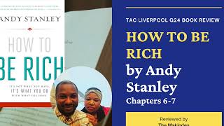 How To Be Rich [Andy Stanley] | G24 Book Review | Chapters 6-7 | The Makindes