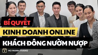 Bí Quyết KINH DOANH ONLINE Khách Đông Nườm Nượp NĂM 2024 | Hồ Mạnh Thắng