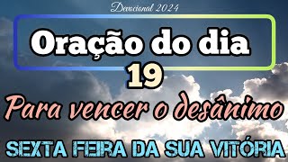 Oração do dia 19 de Julho - Para vencer o desânimo - Pastor Fábio Amaral.