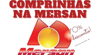 COMPRINHAS  NA MERSAN  DE FEIRA DE SANTANA  - BA