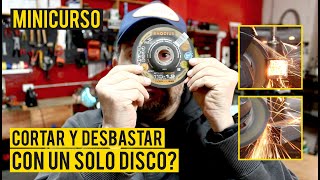 Cortar y desbastar con un solo disco? | MINICURSO | CUSTOMS