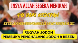 RUQYAH PEMBUKA JODOH PEMBUKA REZEKI & PEMBUKA AURA POSITIF