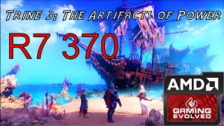 R7 370 - Trine 3: The Artifacts Of Power - 1080p/Maxed Out/FXAA (Windows 10)