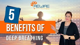 Benefits of Deep Breathing | Swati Juneja | Rewire Your Mind