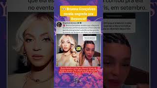 👀 Brunna Gonçalves revela segredo pra Beyoncé! #feedshorts #fofocadodia #fy #shorts #feed #viraliza