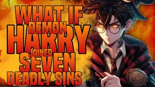 WHAT IF DEMON HARRY JOINED THE SEVEN DEADLY SINS? MOVIE