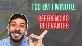 TCC Em 1 Minuto: Referências Relevantes