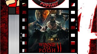 FRIDAYTHE 14TH PODCAST SSN7 EP 24:WINNIE THE POOH BLOOD AND HONEY 2(2024)