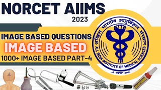 AIIMS NORCET Image Based Questions | Nursing Officer Exam Preparation #norcet2023