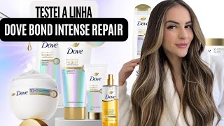 DOVE BOND INTENSE REPAIR | Essa linha baratinha vale a pena?