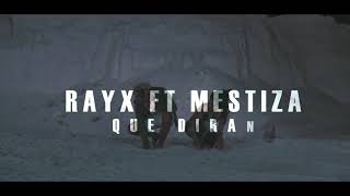 Mestiza Ft. Rayx - Que Dirán