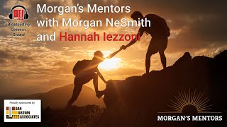 Morgan's Mentors Episode 5: Hannah Iezzoni