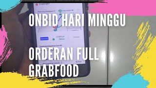 ONBID HARI MINGGU, ORDERAN FULL GRABFOOD