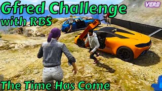 The Time Has Come: Gfred Challenge with @RBS - GTA FiveM/8th Gear