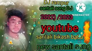 kajal laga lo new santali song 2022 dj santali bikash babu youtube🥀 video  DJ 2023