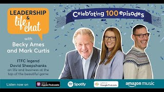 EPISODE 100 with Ipswich Town Football Club legend David Sheepshanks: The business of football