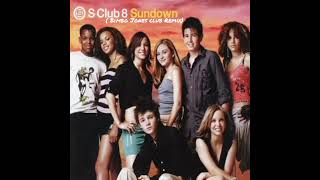 S Club 8- Sundown ( Bimbo Jones Club Remix )