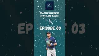 Seattle Mariners Stats and Facts: Episode 3 #shorts #seattlemariners