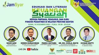 Edukasi dan Literasi Keuangan Syariah dalam rangka Sinergi Pemberdayaan Ekonomi Ponpes di Banten