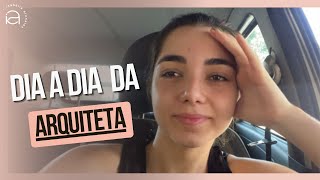 VLOG - dia corrido na vida de uma arquiteta