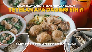 BAKSO BALUNGAN & TETELAN ASLI MAGELANG RACIKAN PAK GRANAT ! TETELANNYA KAYAK DAGING !