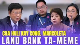 HULI ANG KAMALIAN NG COA KAY CONG. MARCOLETA