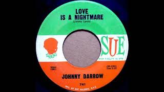 Johnny Darrow -  Love Is A Nightmare