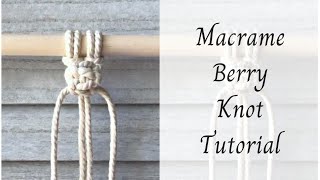 Macrame Berry Knot Tutorial