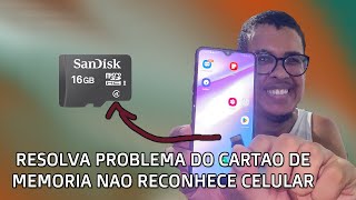 Cartão de Memoria Nao Reconhece no Celular - Veja que Soluciona