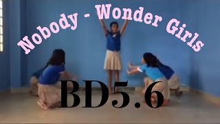 BD5.6 " NOBODY (Wonder Girls ) " Dance Cover