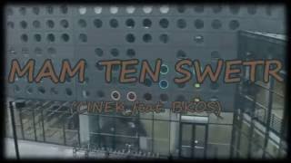 MAM TEN SWETR [Cinek feat. Bkos]