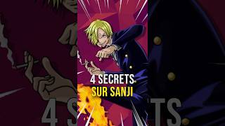 4 SECRETS sur SANJI ! #onepiece #sanji #mugiwara #luffy