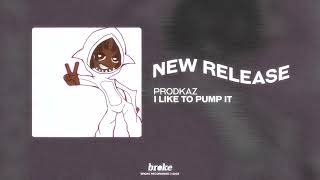 prodkaz - I like to pump it