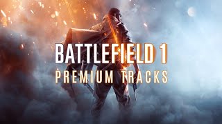 Battlefield 1 Soundtrack - Expansions Custom Mix