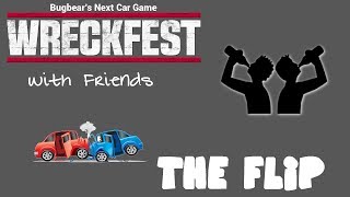 Wreckfest with Friends - The Flip