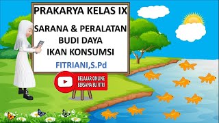 Sarana Dan Peralatan Budi Daya Ikan Konsumsi || Prakarya SMP Kelas 9 Semester 1 BAB 3