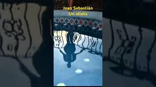 Joan Sebastián. Un idiota