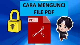 Cara Mengunci File Pdf Agar Tidak Bisa di Copy dan Diedit (Tak perlu kuota internet)