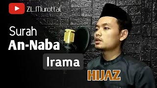 IRAMA KHAS KETIMURAN!! Surah An Naba 1-40 Tartil - Irama Hijaz Misyari Rasyid