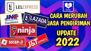 Cara Mengajukan Perubahan Jasa Kirim Lazada Terbaru