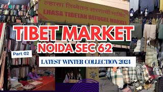 TIBET MARKET NOIDA 62 | LATEST WINTER COLLECTION | K TRAVEL VLOG