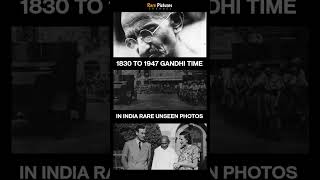 1830 to 1947 gandhi time rare unseen photos in indian history #shortsfeed #photo #shorts #ytshorts